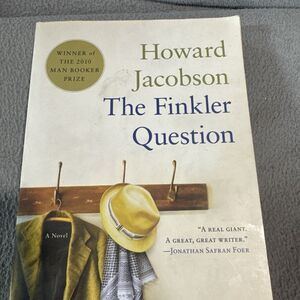Finkler Question : A Novel by Howard Jacobson (2010, Trade Paperback)